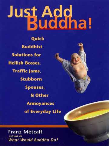 
Just Add Buddha (Franz Metcalf) book cover
